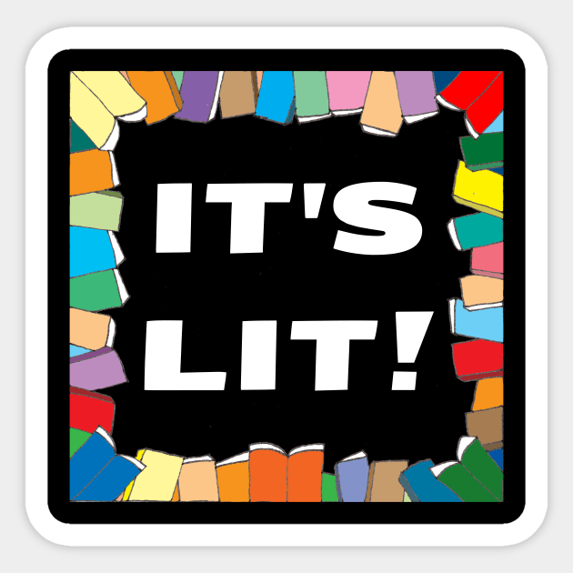 It's Lit | Books Pun Sticker by Allthingspunny